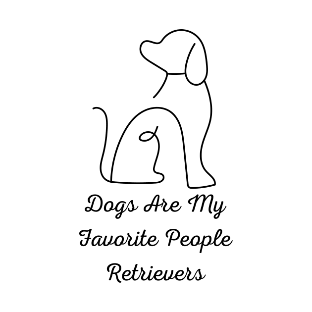 Dogs Are My Favorite People by Prilidiarts