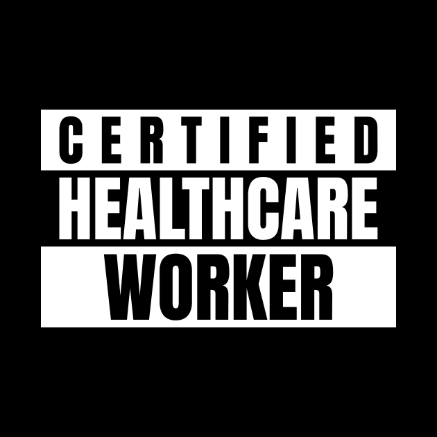 Certified healthcare worker by HuntersDesignsShop