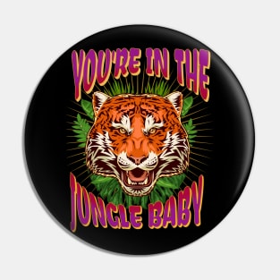 You're In The Jungle Pin