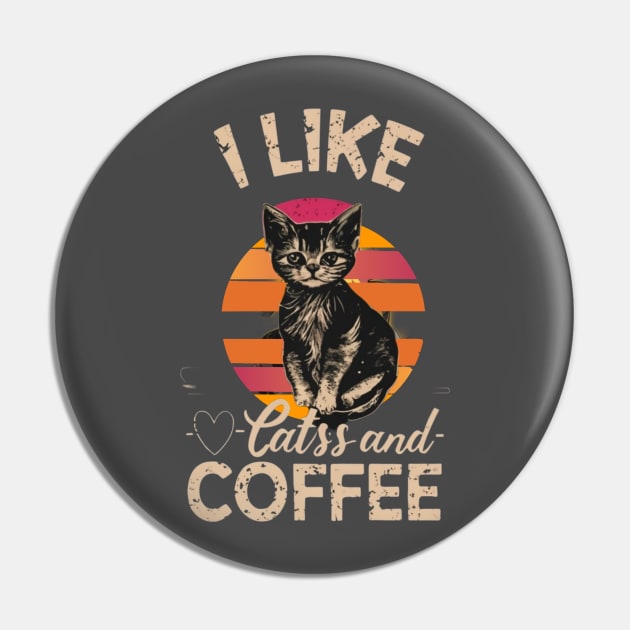 I like cats and coffee Pin by TshirtMA