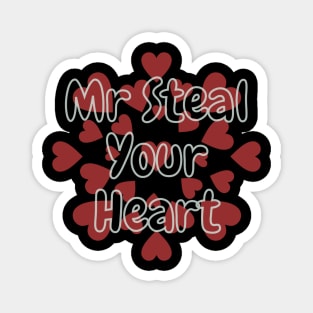 Mr. Steal Your Heart Magnet