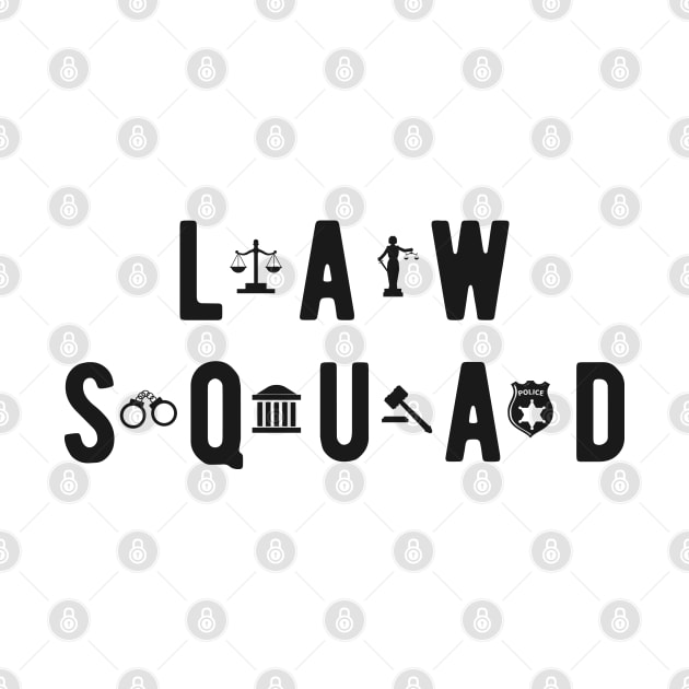 Law Squad by KC Happy Shop