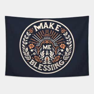 Step into Blessings with Make Me Blessing Tapestry