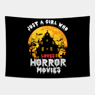 Just A Girl Who Loves Horror Movies - Halloween Tapestry