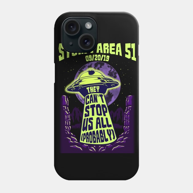 They Can't Stop All Of Us! (Probably)! Funny Storm Area 51 Event Phone Case by Jamrock Designs