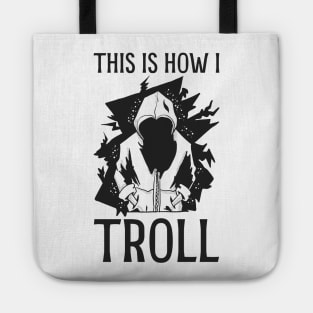 This is how I Troll - In Black Tote