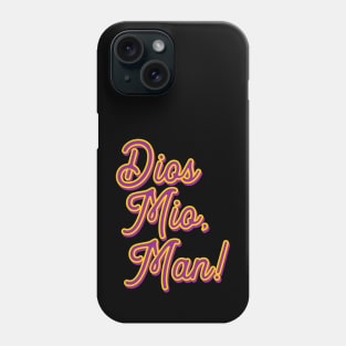 Dios Mio, Man /\/ Big Lebowski Fan Art Phone Case