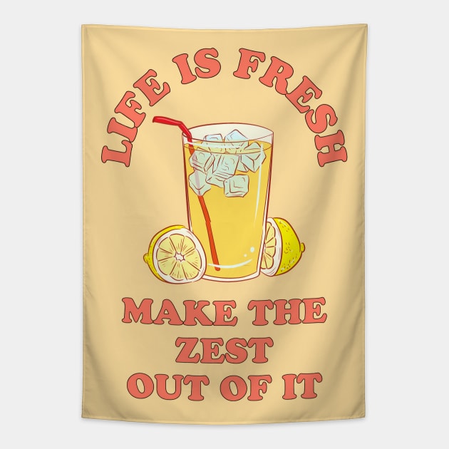 Life is fresh, make the zest out of it - cool & funny lemon pun Tapestry by punderful_day