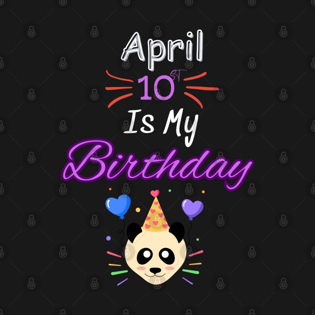 april 10 st is my birthday by Oasis Designs