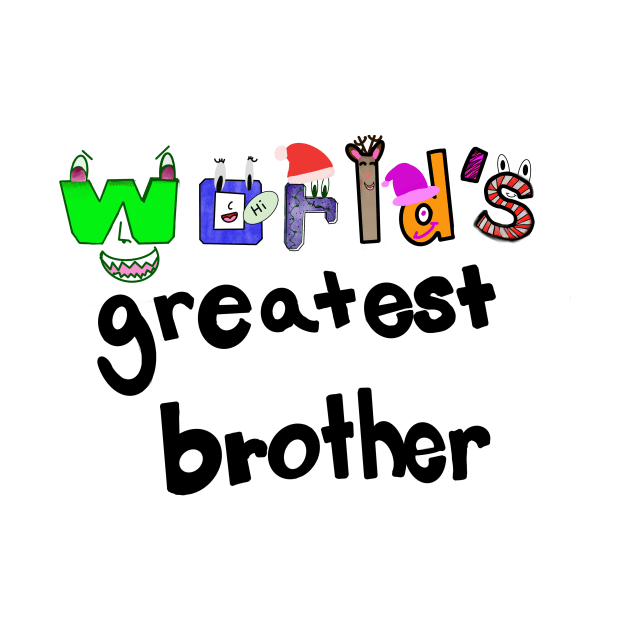 World's Greatest Brother by KO DZIGNS