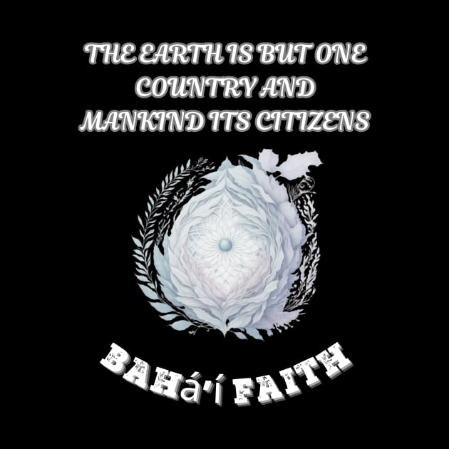 Bahai, The Earth Is But One Country And Mankind Its Citizens by Smartteeshop