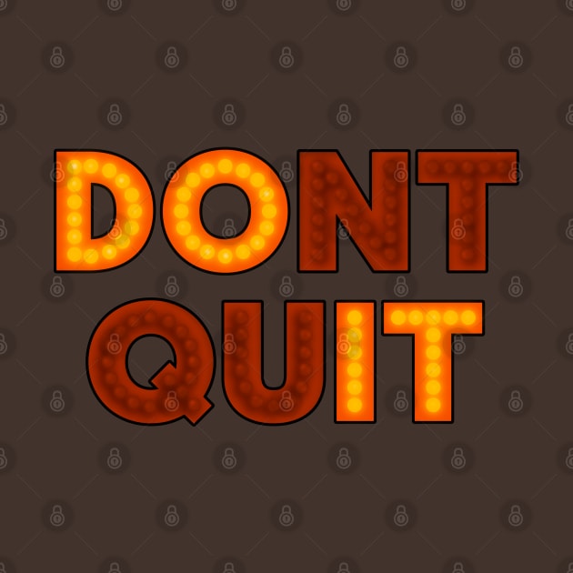 DONT QUIT (DO IT) by Stupiditee