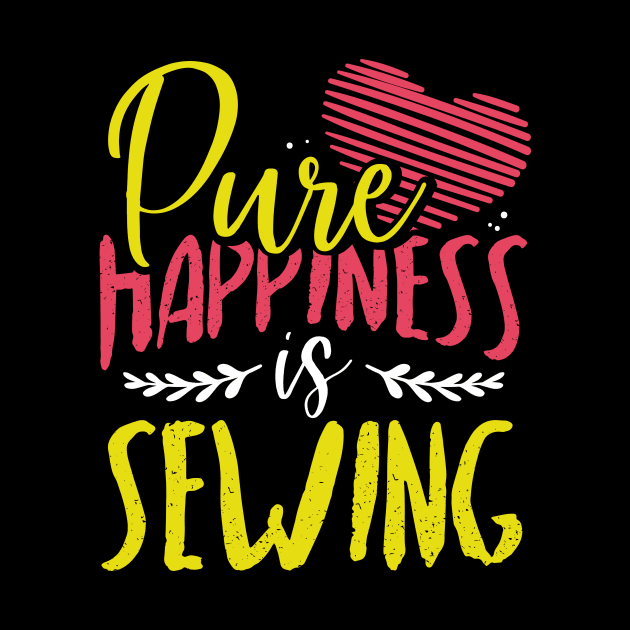 Pure Happiness is Sewing by ChicagoBoho