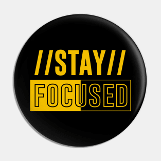 Stay Focused Pin