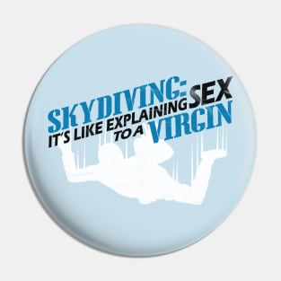 Skydiving Funny Pin