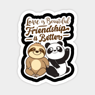 Sloth Panda - Love is Beautiful Friendship is Better Magnet