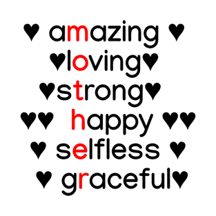 Amazing, Loving, Stong, Happy, Selfless, Graceful T-Shirt