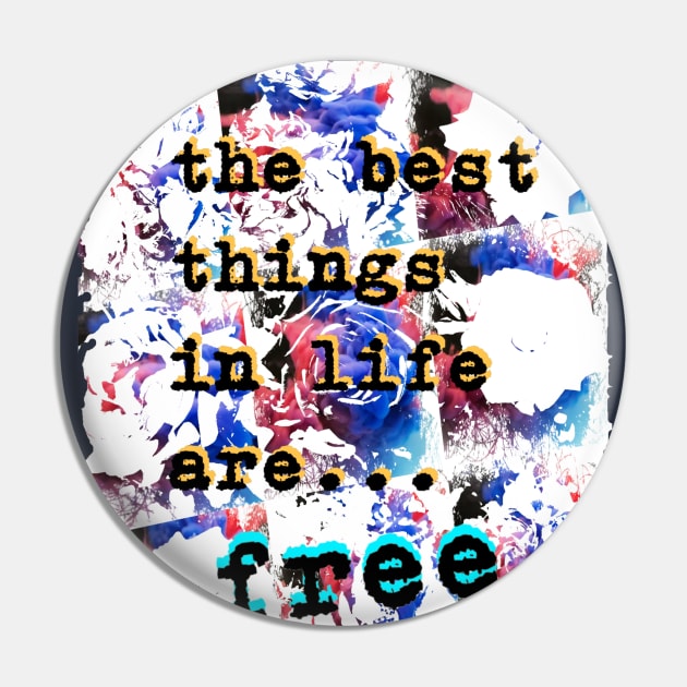 The best things in life are Free. Pin by CDUS