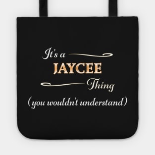 It's a jaycee thing you wouldn't understand Tote