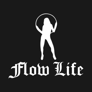 Flow Life Hula Hoop Hoola Hoop T-Shirt
