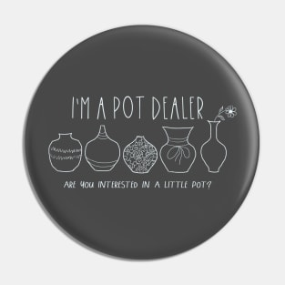 Pot dealer Pin