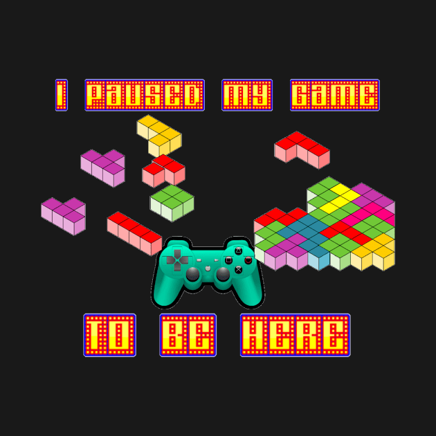 I paused my game by DKshirts