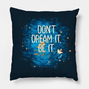 Don't Dream It Starry Night Pillow
