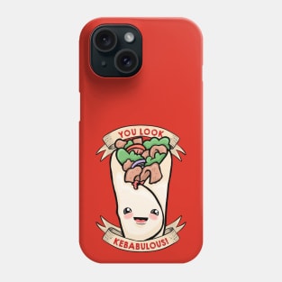 You look kebabulous! Phone Case