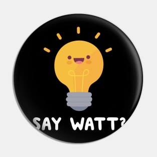 Saw Watt! Lightbulb Pun Pin