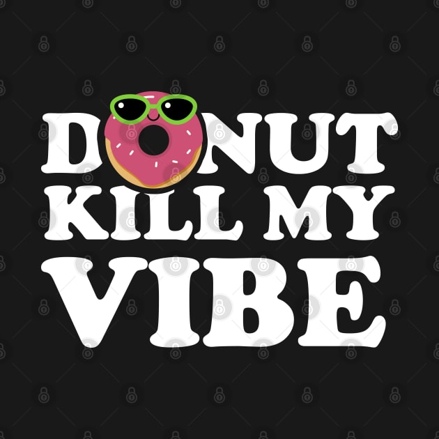 Donut Kill My Vibe 2 by G! Zone