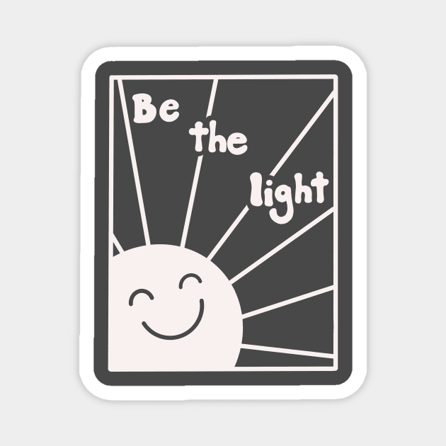 Be the light! Magnet by Potato_pinkie_pie