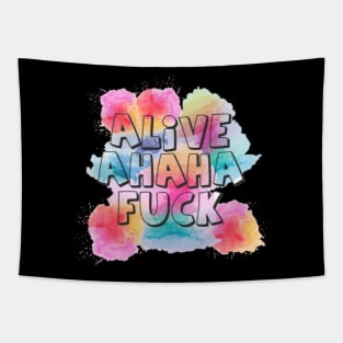 alive ahaha fuck Tapestry