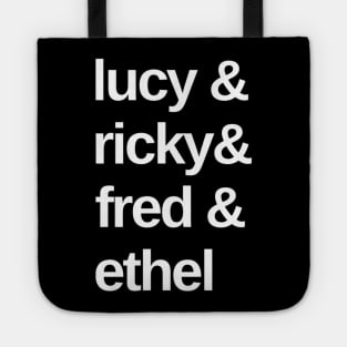 Lucy & Ricky & Fred & Ethel Tote