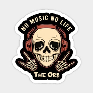 No music no life the orb Magnet