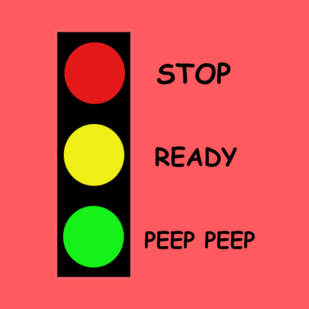 Stop Ready Peep Peep by wael store