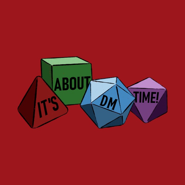 It's About DM Time! dice by midlifedices