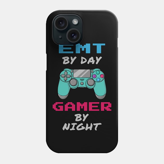 EMT By Day Gamer By Night Phone Case by jeric020290