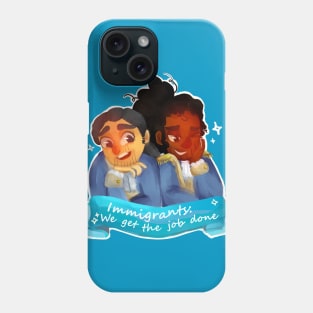 Hamilton - Immigrants Phone Case