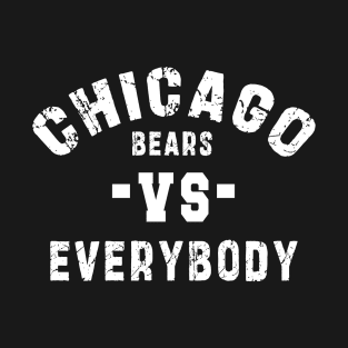 Chicago bears vs everybody: Newest "Chicago bears vs Everybody" design for chicago bears lovers T-Shirt
