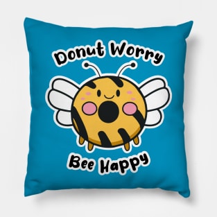 Donut Worry Bee Happy Pillow