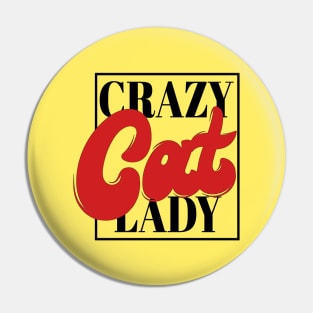 Crazy Cat Lady - Cute Funny Cat Lover Quote Animal Lover Pin