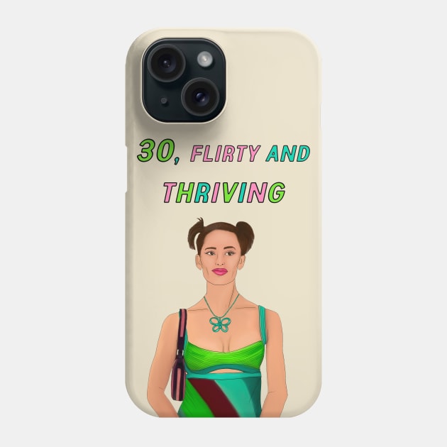 30, FLIRTY AND THRIVING Phone Case by Poppy and Mabel