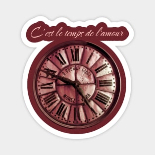"It is the time of love" Old French Clock Design Magnet