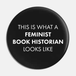 Feminist Book Historian White Text Pin