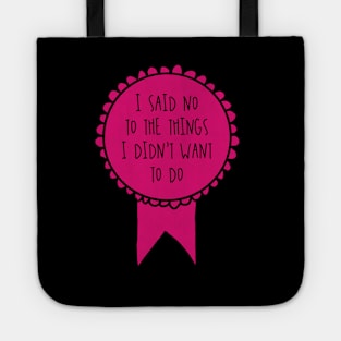 I Said No to the Things I Didn't Want to Do / Awards Tote