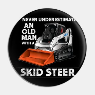 Skid Steer Operator Heavy Equipment Funny Old Man Pin