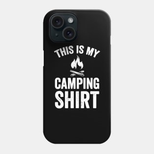 This is my camping shirt Phone Case