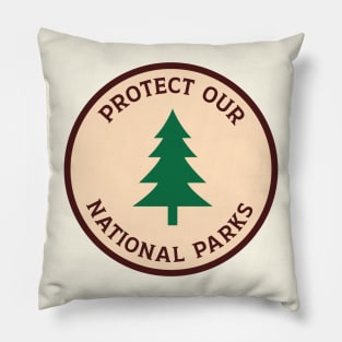 Protect Our National Parks Pillow