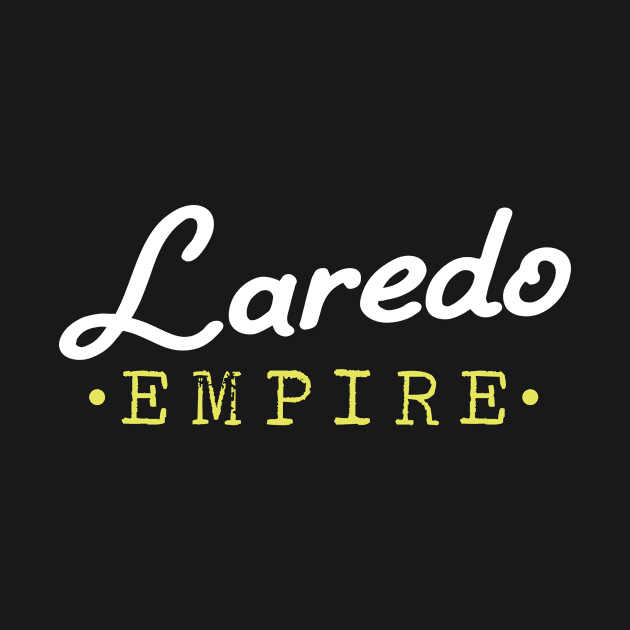 Laredo Empire Texas Souvenir by skaterly