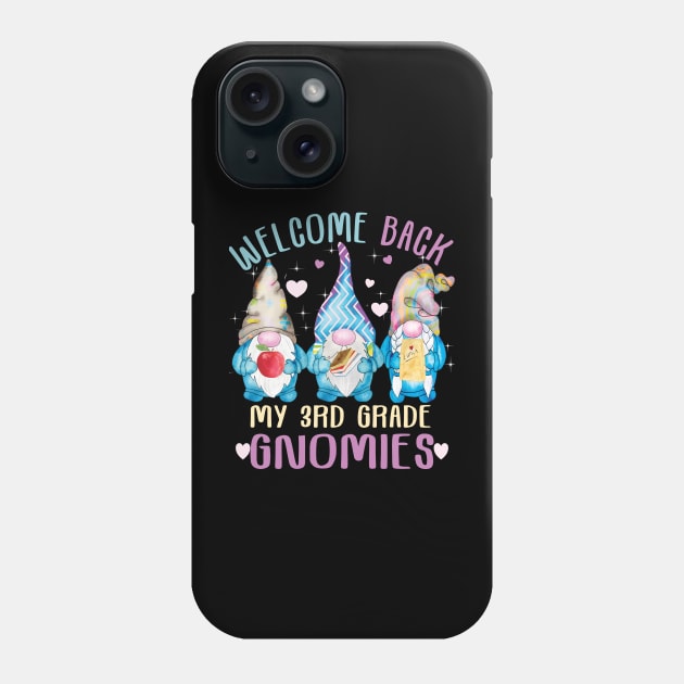 Welcome Back my 3rd grade gnomies..Back to school cute Gift Phone Case by DODG99